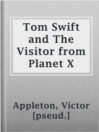 Imagen de portada para Tom Swift and The Visitor from Planet X
